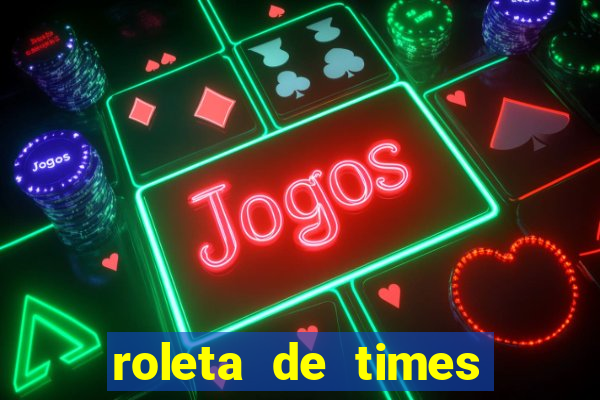 roleta de times (fifa 23)